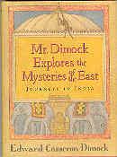 Immagine del venditore per Mr. Dimock Explores the Mysteries of the East : An American in India venduto da The Book Faerie