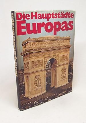 Imagen del vendedor de Die Hauptstdte Europas / Roland Gck. Mit e. Einf. von Georg Stefan Troller. [Textgestaltung unter Mitarb. von Margret Lau-Uhle. Kartenzeichn.: Karl-Heinz Wirth] a la venta por Versandantiquariat Buchegger