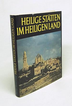 Image du vendeur pour Heilige Sttten im Heiligen Land : Jdische, christliche u. islamische Baudenkmler im Heiligen Land / Christopher Hollis ; Ronald Brownrigg. [Aus d. Engl. von Eva u. Arne Eggebrecht] mis en vente par Versandantiquariat Buchegger