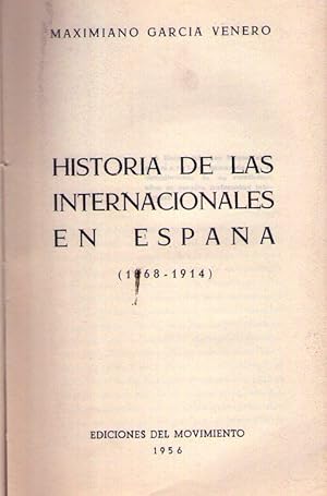 Seller image for HISTORIA DE LAS INTERNACIONALES EN ESPAA. (3 tomos). Tomo I: 1868 - 1914. Tomo II: Desde la primera guerra mundial al 18 de julio de 1936. Tomo III: Del 18 de julio de 1936 al 1 de abril de 1939 for sale by Buenos Aires Libros