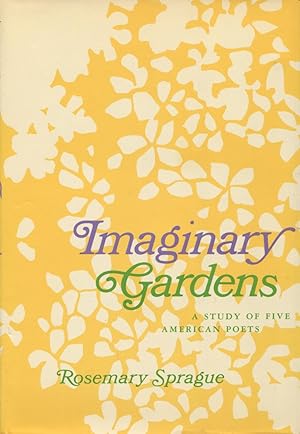 Immagine del venditore per Imaginary Gardens: A Study Of Five American Poets venduto da Kenneth A. Himber