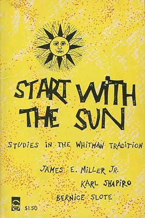 Seller image for Start With The Sun: Studies In The Whitman Tradition for sale by Kenneth A. Himber