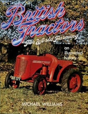 British Tractors for World Farming : An Illustrated History