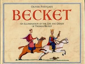 Becket : An Illumination of the Life and Death of Thomas Becket