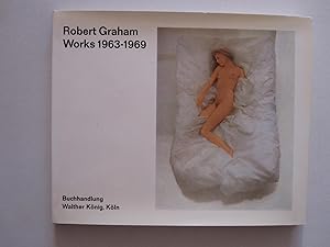 Robert Graham - Works 1963-1969