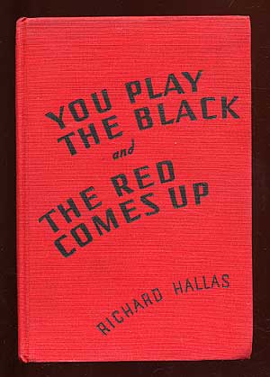 Seller image for You Play the Black and the Red Comes Up for sale by Between the Covers-Rare Books, Inc. ABAA