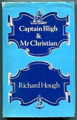 Bild des Verkufers fr Captain Bligh & Mr. Christian. The Men and the Mutiny. zum Verkauf von Time Booksellers