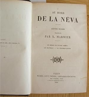 Image du vendeur pour AU BORD DE LA NVA. Contes russes traduits par X. Marmier. Un hros de notre temps. Le manteau. La pharmacienne. mis en vente par Rosenbad Antique Books