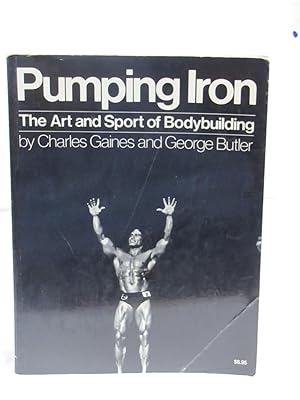 Image du vendeur pour Pumping Iron: The Art and Sport of Bodybuilding, Moskof mis en vente par Princeton Antiques Bookshop