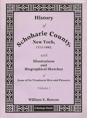 History of Schoharie County, N. Y. 1713-1882 with Illustrations and Biographical Sketches of Some...