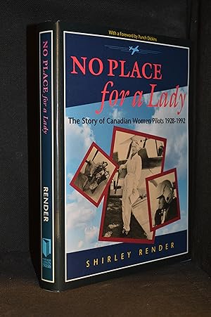 Immagine del venditore per No Place for a Lady; The Story of Canadian Women Pilots, 1928-1992 venduto da Burton Lysecki Books, ABAC/ILAB