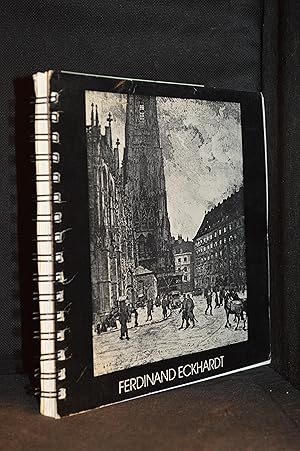 Ferdinand Eckhardt; Ein Wiener Graphiker (1876-1952); Radierungen-Monotypien-Musikornamente