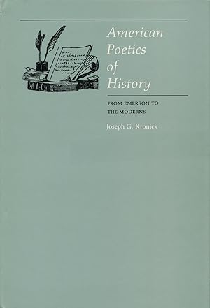 American Poetics of History : From Emerson to the Moderns