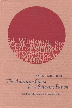 The American Quest for a Supreme Fiction : Whitman's Legacy in the Personal Epic