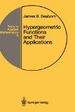 Hypergeometric functions and their applications. Texts in applied mathematics