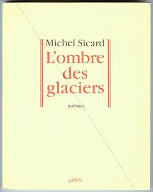 Bild des Verkufers fr L'ombre des glaciers. Pomes. zum Verkauf von Librairie-Galerie Dorbes Tobeart