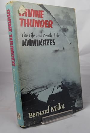 Imagen del vendedor de Divine Thunder, the Life and Death of the Kamikazes a la venta por Horsham Rare Books