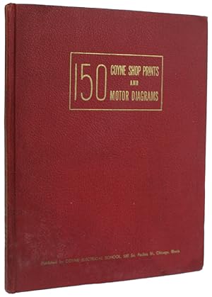 150 COYNE SHOP PRINTS AND HOW TO READ THEM. An Instruction and Reference Book for Radio Men and E...