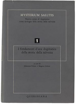 Immagine del venditore per I FONDAMENTI D'UNA DOGMATICA DELLA STORIA DELLA SALVEZZA. Parte I.: venduto da Bergoglio Libri d'Epoca