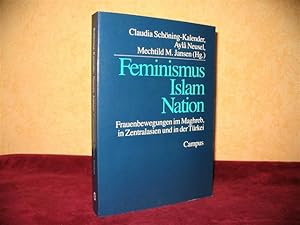 Bild des Verkufers fr Feminismus, Islam, Nation : Frauenbewegungen im Maghreb, in Zentralasien und in der Trkei. (Hg.). zum Verkauf von buecheria, Einzelunternehmen