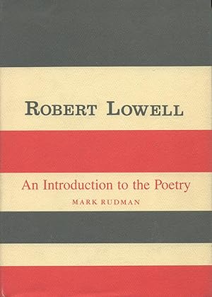 Robert Lowell : An Introduction to the Poetry