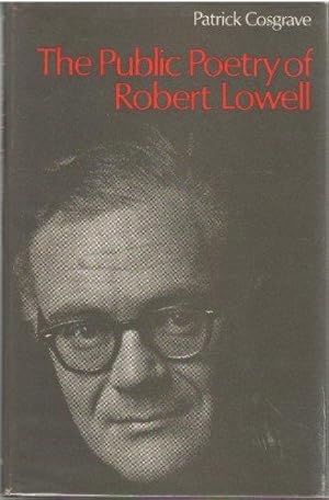 The Public Poetry Of Robert Lowell