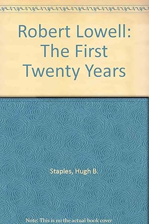 Seller image for Robert Lowell: The First Twenty Years for sale by Kenneth A. Himber