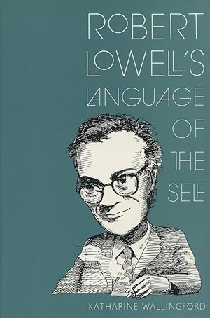 Seller image for Robert Lowell's Language Of The Self for sale by Kenneth A. Himber