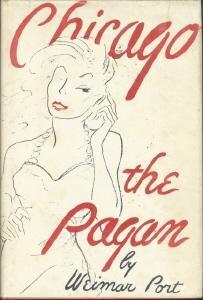 Imagen del vendedor de CHICAGO THE PAGAN a la venta por Carnegie Hill Books