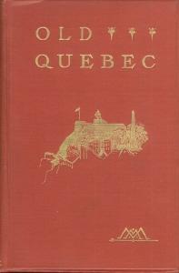Image du vendeur pour OLD QUEBEC The Fortress of New France mis en vente par Carnegie Hill Books