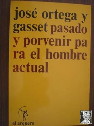 Imagen del vendedor de PASADO Y PORVENIR PARA EL HOMBRE ACTUAL a la venta por Librera Maestro Gozalbo