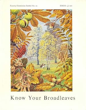 Seller image for Know Your Broadleaves - Forestry Commission Booklet No. 20. for sale by CHARLES BOSSOM