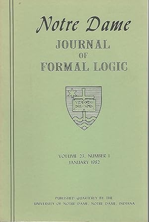 Image du vendeur pour Notre Dame Journal of Formal Logic; Volume XXIII, No.1; January, 1982 mis en vente par Dorley House Books, Inc.