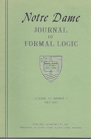 Image du vendeur pour Notre Dame Journal of Formal Logic; Volume XXIV, No.3; July, 1983 mis en vente par Dorley House Books, Inc.