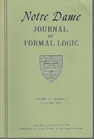 Image du vendeur pour Notre Dame Journal of Formal Logic; Volume XXV, No.4; October, 1984 mis en vente par Dorley House Books, Inc.