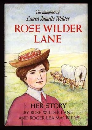 Image du vendeur pour Rose Wilder Lane : Her Story mis en vente par Rivelli's Books