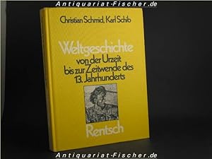 Bild des Verkufers fr Weltgeschichte von der Urzeit bis zur Zeitwende des 13. [dreizehnten] Jahrhunderts. Karl Schib. [Kt. von Renato Quadri] zum Verkauf von Antiquariat-Fischer - Preise inkl. MWST