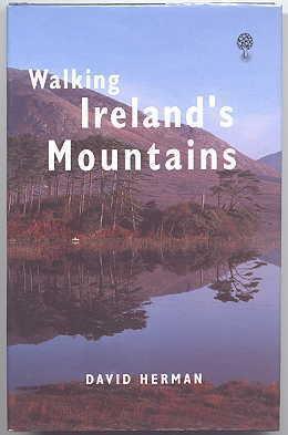 WALKING IRELAND'S MOUNTAINS: A GUIDE TO THE RANGES AND THE BEST WALKING ROUTES.