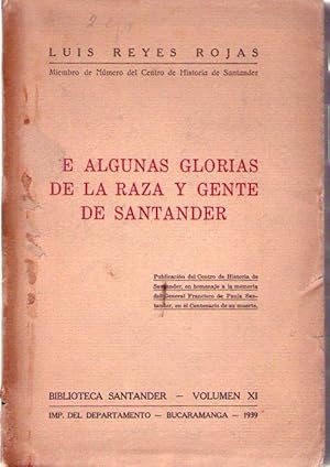 Imagen del vendedor de DE ALGUNAS GLORIAS DE LA RAZA Y GENTE DE SANTANDER. Publicacin del Centro de Historia de Santander, en homenaje a la memoria del General Francisco de Paula Santander, en el centenario de su muerte a la venta por Buenos Aires Libros