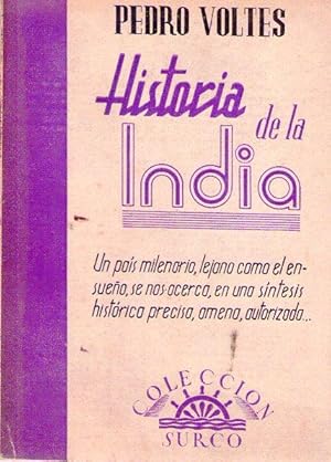 HISTORIA DE LA INDIA. (Un país milenario, lejano como el ensueño, se nos acerca, en una sintesis ...