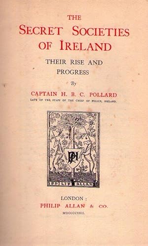 THE SECRET SOCIETIES OF IRELAND. Their rise and progress