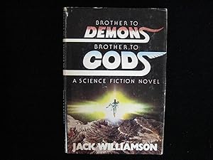 Seller image for BROTHER TO DEMONS BROTHER TO GODS for sale by HERB RIESSEN-RARE BOOKS