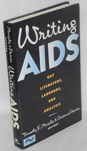 Image du vendeur pour Writing AIDS; gay literature, language, and analysis mis en vente par Bolerium Books Inc.