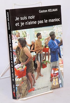 Seller image for Je suis noir et je n'aime pas le manioc for sale by Bolerium Books Inc.