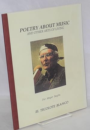 Immagine del venditore per Poetry about music and other arts of living. For Meyer Baylin venduto da Bolerium Books Inc.