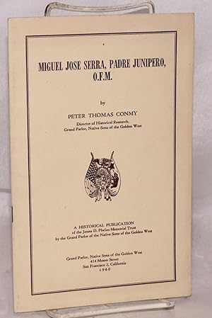 Seller image for Miguel Jose Serra, Padre Junipero, O.F.M. for sale by Bolerium Books Inc.