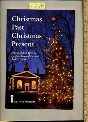 Seller image for Christmas Past Christmas Present : Four Hundred Years of English Seasonal Customs 1600 to 2000 [History and Biography of Holiday Folklore, Christmas Holiday Traditions, Life, Popular culture] for sale by GREAT PACIFIC BOOKS