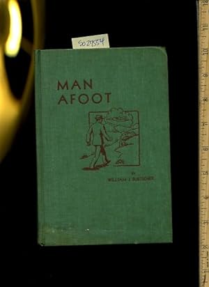 Seller image for Man A Foot / Afoot : He Walked a Lot Saw a Lot and Wrote a Few Essays and Things for sale by GREAT PACIFIC BOOKS