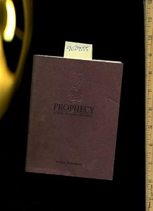 Prophecy : A Slim Volume of Verse / FLAT SIGNED BY THE AUTHOR