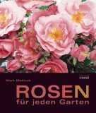 Seller image for Rosen fr jeden Garten. [Aus dem Engl. von Andrea Farthofer] for sale by Antiquariat Berghammer